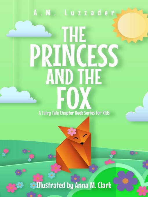 Title details for The Princess and the Fox by A.M. Luzzader - Available